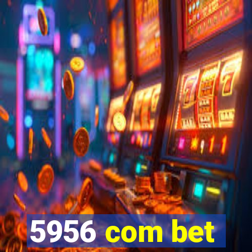 5956 com bet